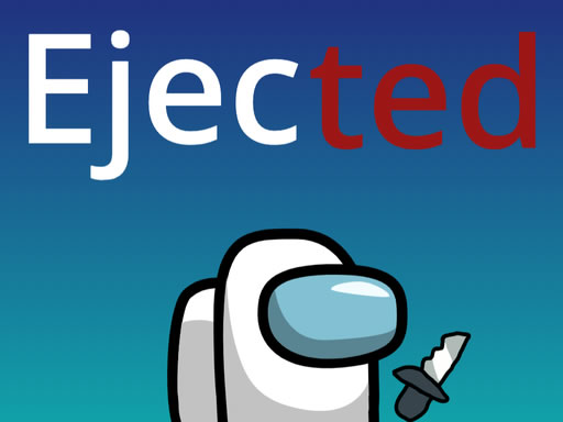Ejected